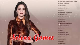 Best Songs Of Selena Gomez 💎 Selena Gomez Greatest Hits 💎 Selena Gomez Full Album 2021