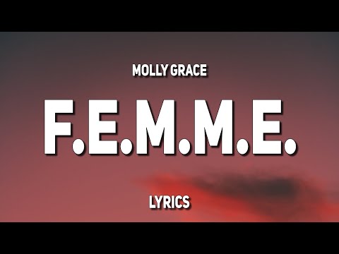 Molly Grace - F.E.M.M.E. (Lyrics)