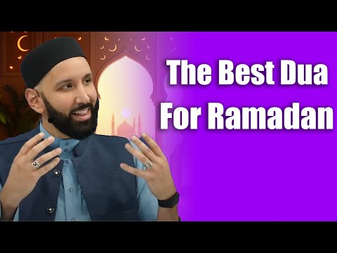 The Best Dua For Ramadan || Dr. Omar Suleiman