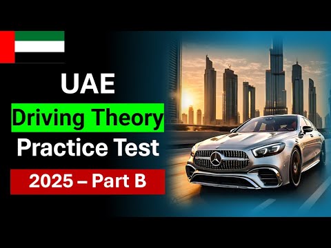 UAE Driving Theory Test 2025 Part 2 – Comprehensive Questions & Answers