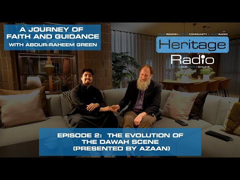 Abdur Raheem Green: The Evolution of the Dawah Scene (Presented by Azaan)