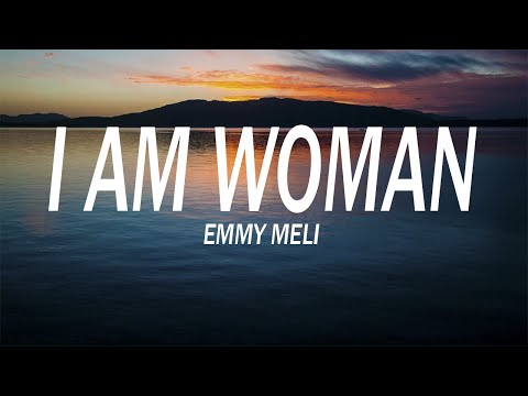 Emmy Meli - I Am Woman 1 HOUR "I am woman, I am fearless, I am sexy, I am divine"