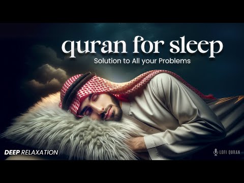 Ultimate Quran For Your Problems | Quran For Sleeping | Heart Melting Voice | Lofi Quran