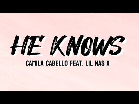 He Knows - Camila Cabello Feat. Lil Nas X