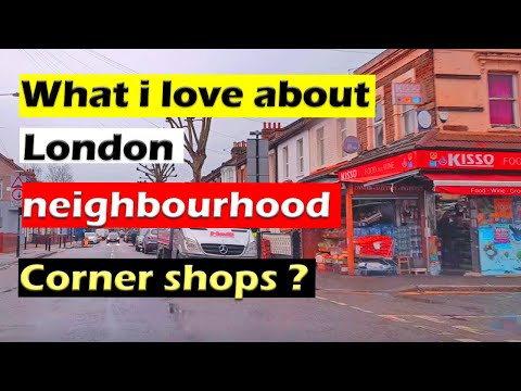 What do You love about London ? Me - A corner Shop, SEE Leyton