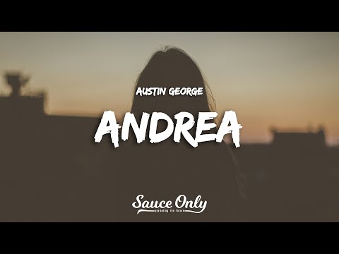 Austin George - Andrea (Lyrics)