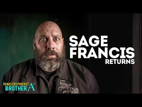 Sage Francis Returns! (Full Video) -The Travelers Podcast