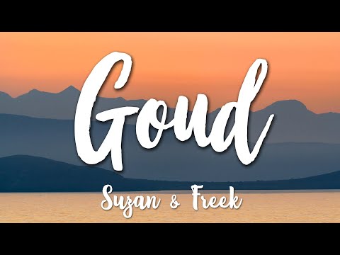 Goud - Suzan & Freek (Lyrics) [HD]