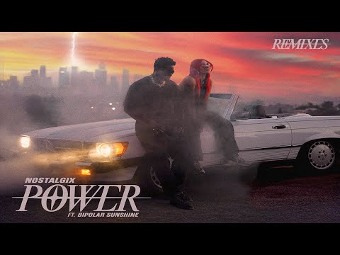 Nostalgix - Power (feat. Bipolar Sunshine)" [Manila Killa Remix]