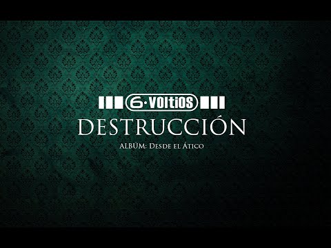 6 Voltios – Destrucción (Lyric Video)