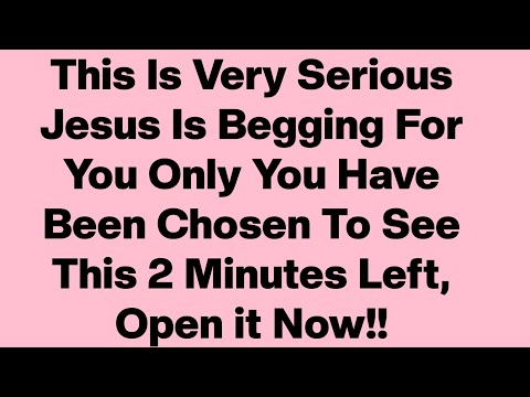 This Is Very Serious Jesus Is Begging For You Only You Have Been