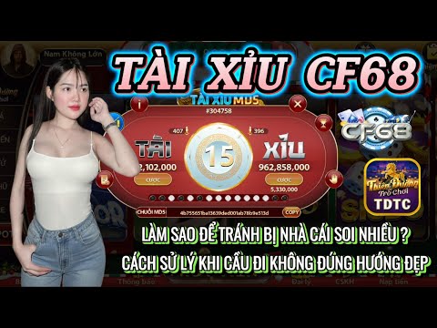 CF68 | Link tải CF68 | Làm sao để tránh bị soi khi chơi tài xỉu - Cách chơi tài xỉu luôn thắng 2025