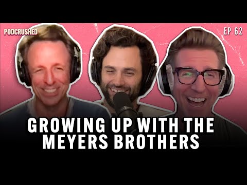 Seth and Josh Meyers, Our Most Wholesome Guests | Podcrushed | Ep 62 | Podcrushed