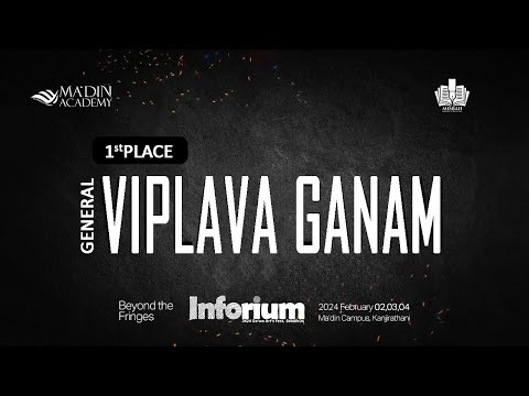 FIRST PLACE | GENERAL VIPLAVA GANAM | INFORIUM 2K24 | MISBAH DA'WA ART FEST