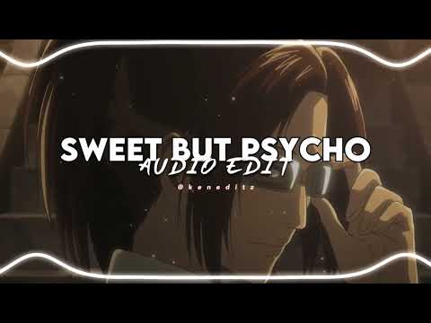 SWEET BUT PSYCHO AUDIO EDIT