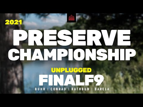 2021 The Preserve Championship | FINAL F9 | Buhr, Conrad, Rathbun, Barela | UNPLUGGED