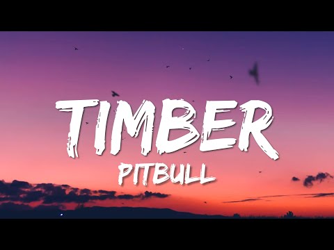 Pitbull - Timber (Lyrics) Ft. Kesha