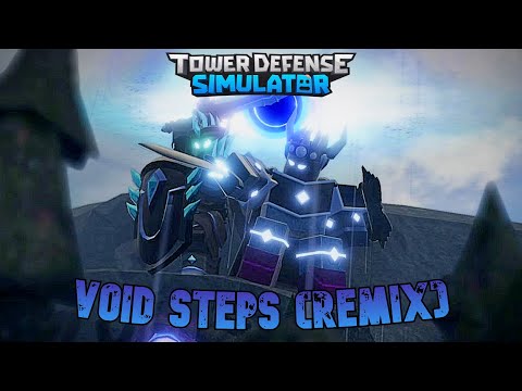 (Remix) Void Steps / Fallen King Theme - Tower Defense Simulator OST