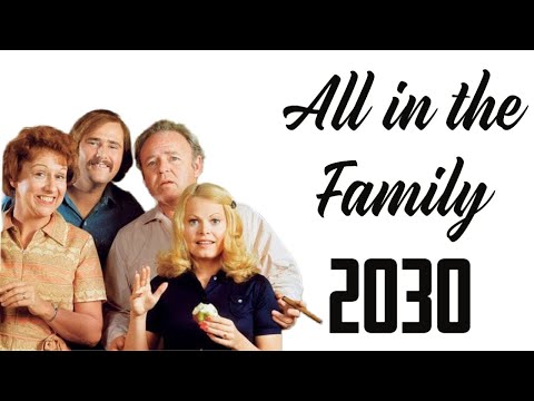 All in the Family 2030