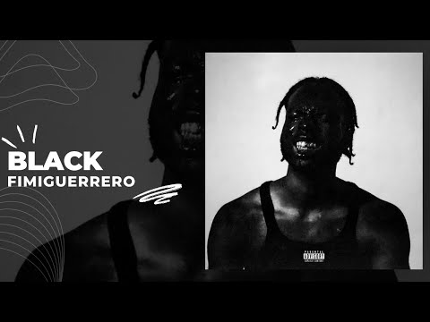 Fimiguerrero - BLACK (Full Album)