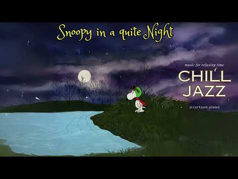 [𝐫𝐞𝐥𝐚𝐱𝐢𝐧𝐠 𝗽𝗹𝗮𝘆𝗹𝗶𝘀𝘁] Late night & Jazz 🌆🌙 a chill playlist for relaxing time with Snoopy ✨🪐🕯️