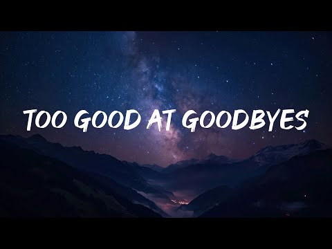 Sam Smith - Too Good At Goodbyes (Lyrics)