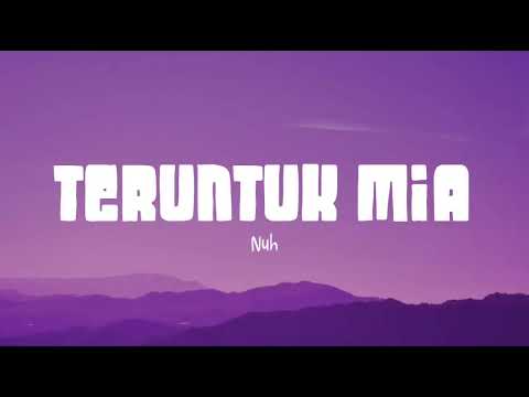 Teruntuk Mia - Nuh... (Lirik Lagu) | Lagu Viral TikTok