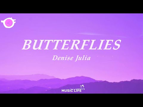 Denise Julia - Butterflies (Lyrics)