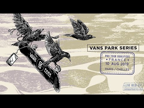 LIVE: Chelles, France | 2019 Pro Tour Finals, 2019 Vans Park Series