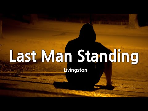 난 그저 마지막까지 남아줄 사람을 원해 :Livingston - Last Man Standing [가사/lyrics/해석]