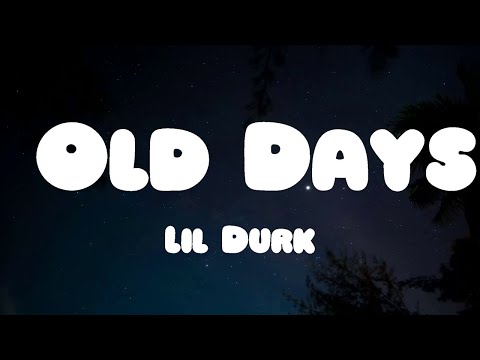 Lil Durk - Old Days (Lyrics)