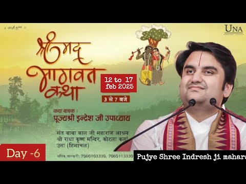 Day -6 || Shrimad Bhagwat Katha Live || Pujye Shree Indresh ji maharaj || UNA 2025