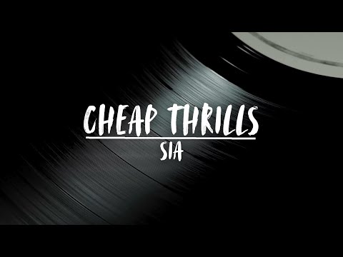 Cheap Thrills Lyrics - Sia