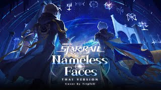 【Thai ver.】Nameless Faces - Honkai: Star Rail | TripleU [uw]