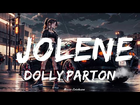 Dolly Parton - Jolene (Lyrics)   || Music Erickson