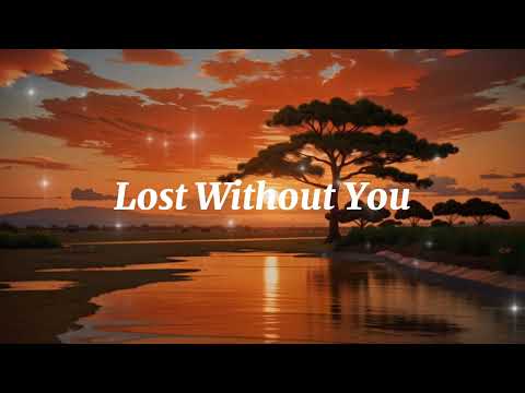 Lost Without You - Music Video