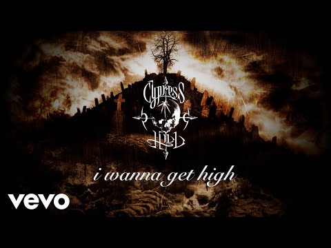 Cypress Hill - I Wanna Get High (Official Audio)