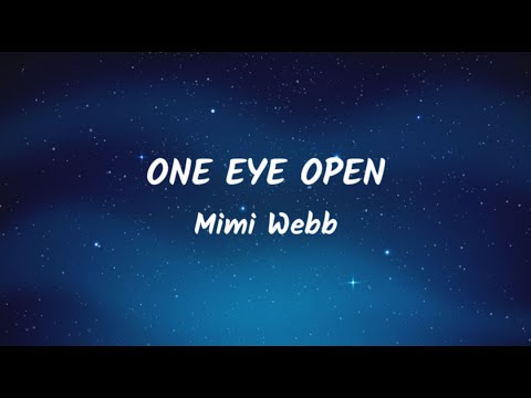 Mimi Webb - One Eye Open (Lyrics Video)