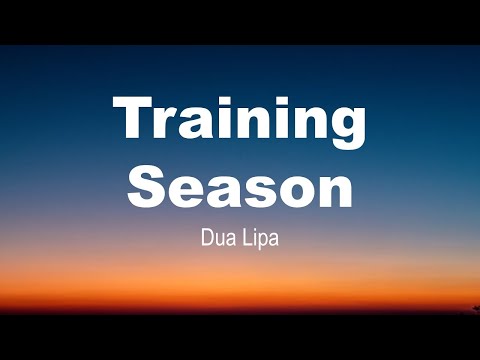 Training Season | Dua Lipa | Deep Records | Lyrics