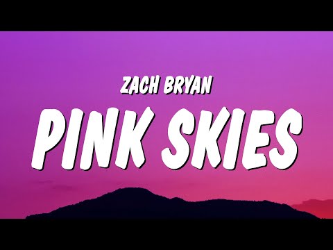 Zach Bryan - Pink Skies (Lyrics)