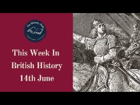 The Week in British History - Live Chat - 14th June