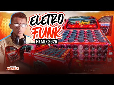 ⚡ELETRO FUNK AUTOMOTIVO REMIX 2025 🎵 - MIXAGENS DJ LUCAS LX