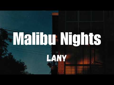 LANY - Malibu Nights ( Lyrics )