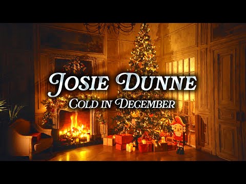 Josie Dunne - Cold in December | Christmas Music