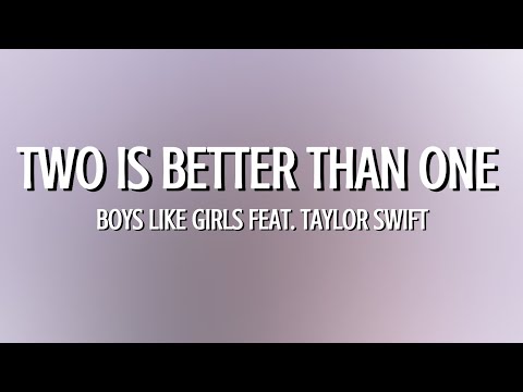 Two Is Better Than One - Boys Like Girls Feat. Taylor Swift | Lyric Video