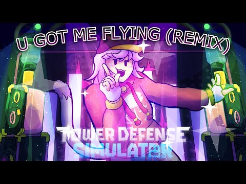 (Remix) Tower Defense Simulator OST - U Got Me Flying (Neko DJ Theme)