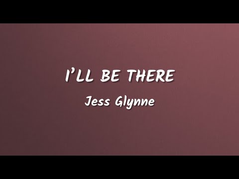 Jess Glynne - I’ll Be There (Lyrics Video)