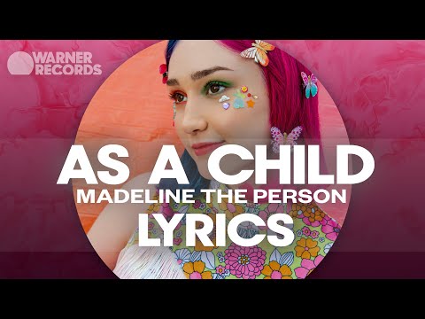 Madeline The Person - As A Child [Official Lyric Video]