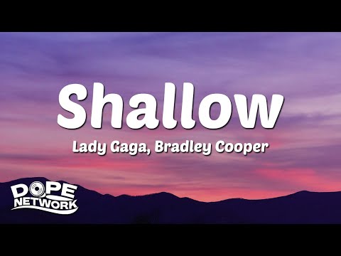 Lady Gaga, Bradley Cooper - Shallow (Lyrics)