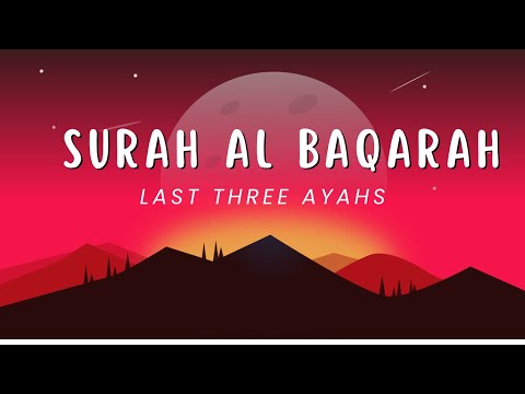 SURAH AL BAQARAH - LAST THREE AYAHS - MUST LISTEN EVERY NIGHT! (ASMR) اواخر سورة البقرة